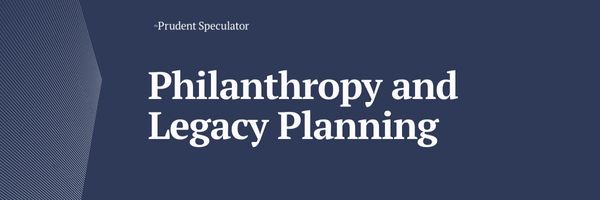 Philanthropy and Legacy Planning