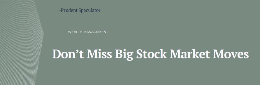 Don’t Miss Big Stock Market Moves