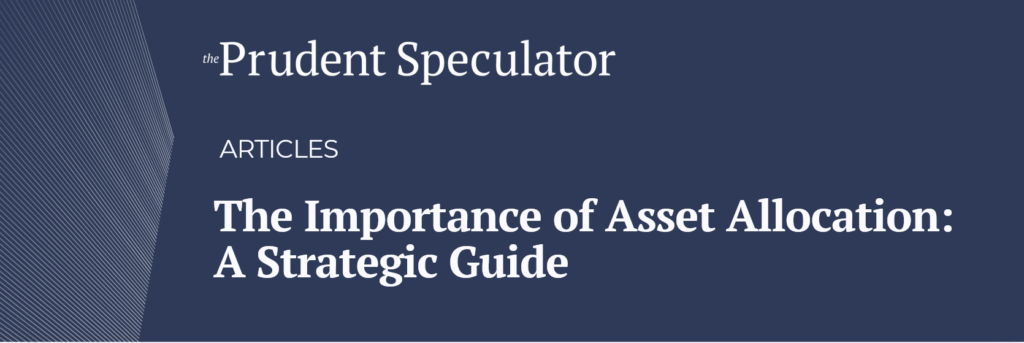 The Importance of Asset Allocation: A Strategic Guide