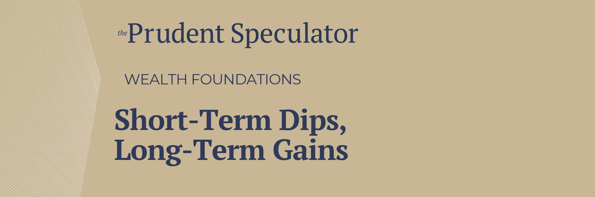 Short-Term Dips, Long-Term Gains hero