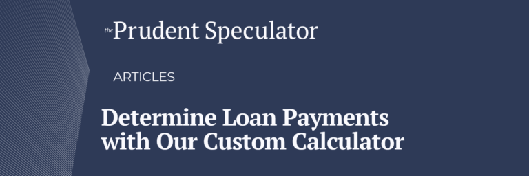 Determine Loan Payments with Our Custom Calculator